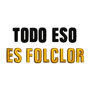 989 - Todo eso es folclor
